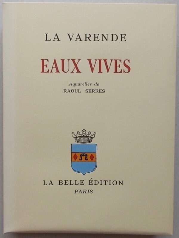 LA VARENDE (Jean de) Eaux vives. Paris, La Belle Edition, [1955]. – Image 2