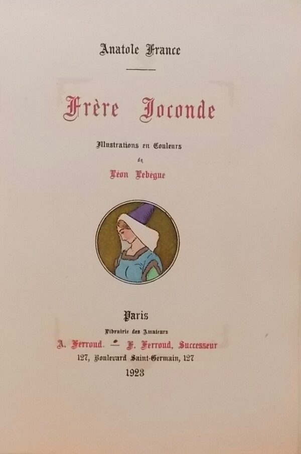FRANCE (Anatole) Frère Joconde. Paris, Librairie des Amateurs - A. & F. Ferroud, 1923. – Image 2