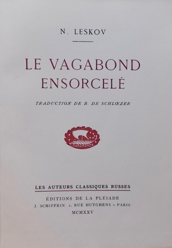 LESKOV (Nicolas) Le vagabond ensorcelé. Paris, Schiffrin - Ed. de la Pléiade (coll. Les Auteurs Classiques Russes), 1925. – Image 2