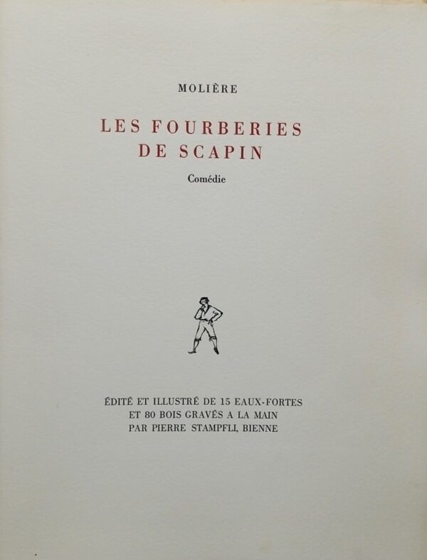 [STAMPFLI (Pierre)] - MOLIERE Les fourberies de Scapin. Bienne, chez l'artiste, 1950. – Image 2