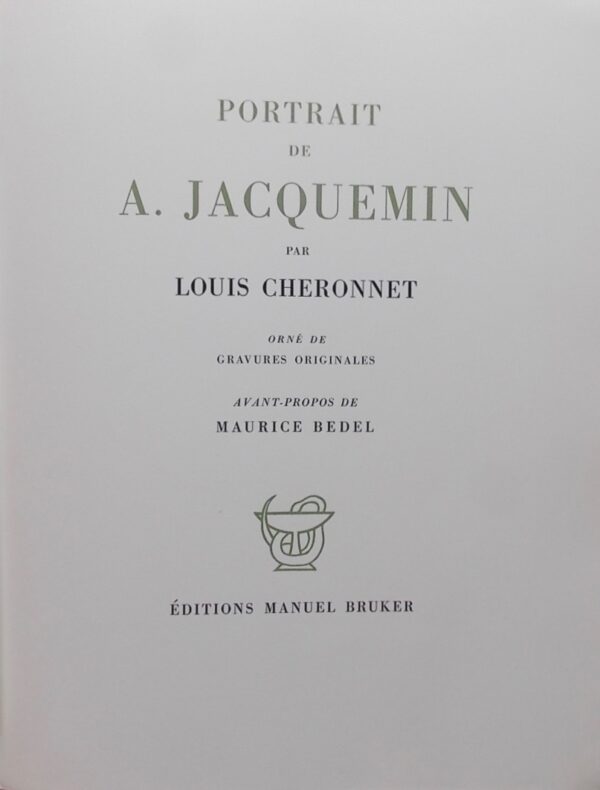 [JACQUEMIN] - CHERONNET (Louis) Portrait de A. Jacquemin. Sans lieu, Manuel Bruker, 1951.