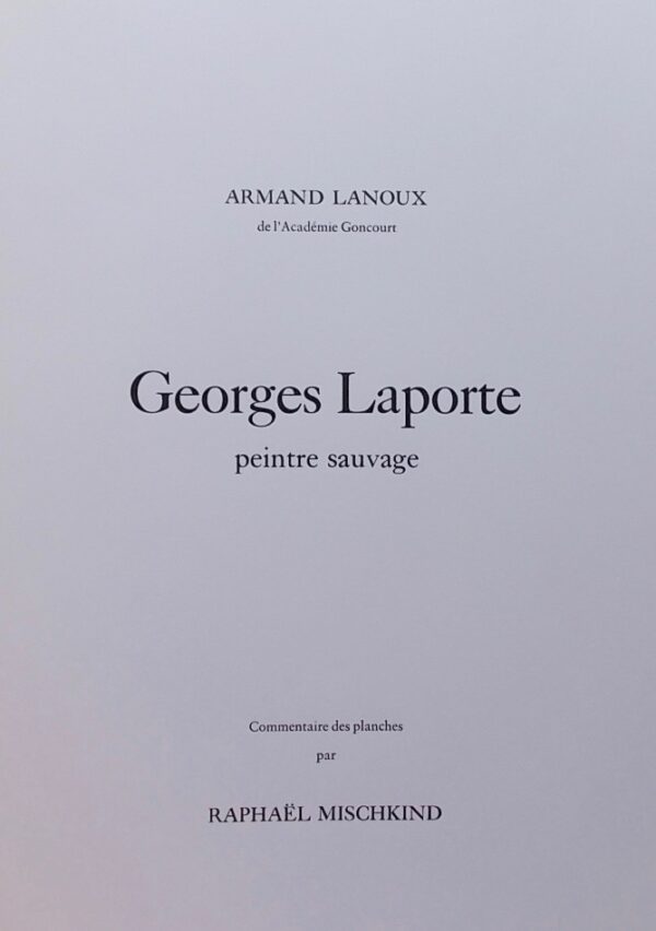 LANOUX (Armand) Georges Laporte, peintre sauvage. Opfikon, Editions Marc Richard, sans date. – Image 3