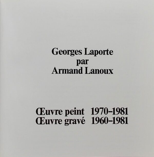 [LAPORTE[ - LANOUX (Armand) Georges Laporte. Oeuvre peint 1970-1981. Oeuvre gravé 1960-1981. Opfikon, Editions Marc Richard, 1982. – Image 3