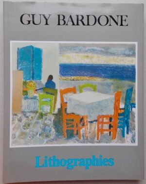 [BARDONE] - PASSERON (Roger) Guy Bardone. Lithographies (1954-1985). Neuchâtel, Ides et Calendes, 1986.