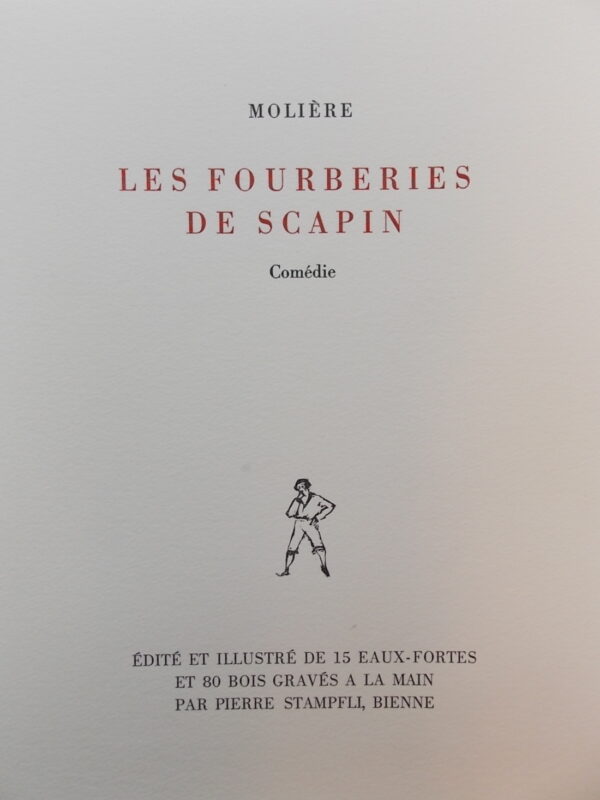 [STAMPFLI (Pierre)] - MOLIERE Les fourberies de Scapin. Bienne, chez l'artiste, 1950.