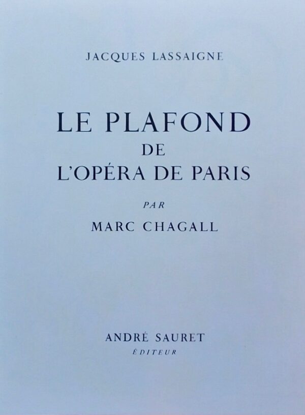 [CHAGALL] - LASSAIGNES (Jacques) Le plafond de l'Opéra de Paris, par Marc Chagall. Paris, Sauret, 1965. – Image 2