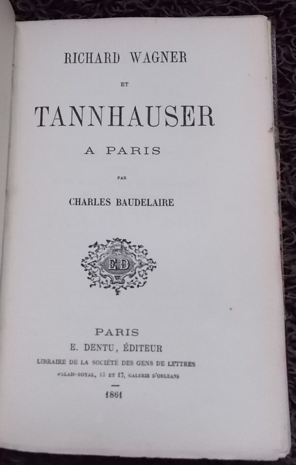 BAUDELAIRE (Charles) Richard Wagner et Tannhauser à Paris. Paris, E. Dentu, 1861. – Image 3