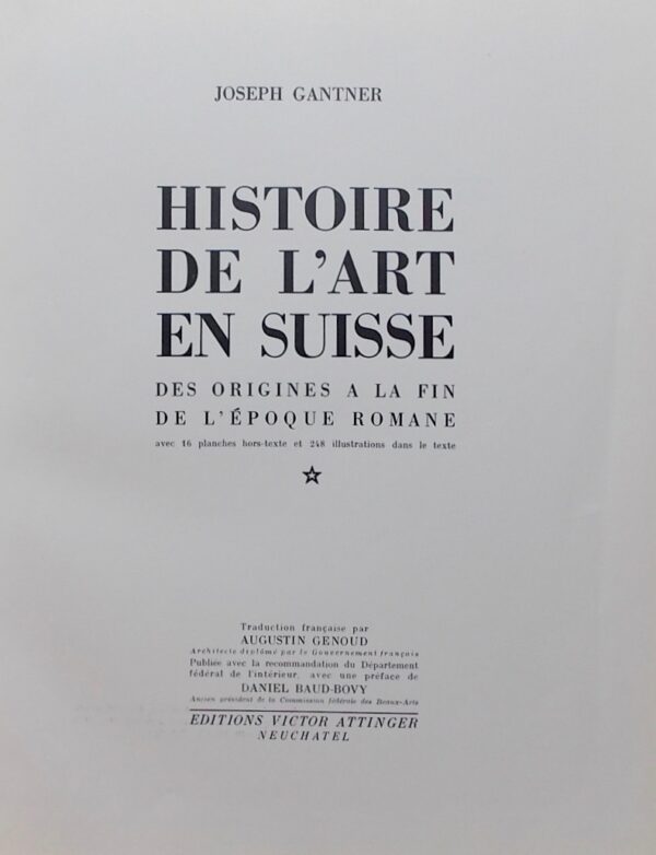 GANTNER (Joseph) Histoire de l'art en Suisse. Vol. I: Des origines à la fin de l'époque romaine. Vol. II: L'art gothique. Neuchâtel, Victor Attinger, 1941-1946. – Image 2
