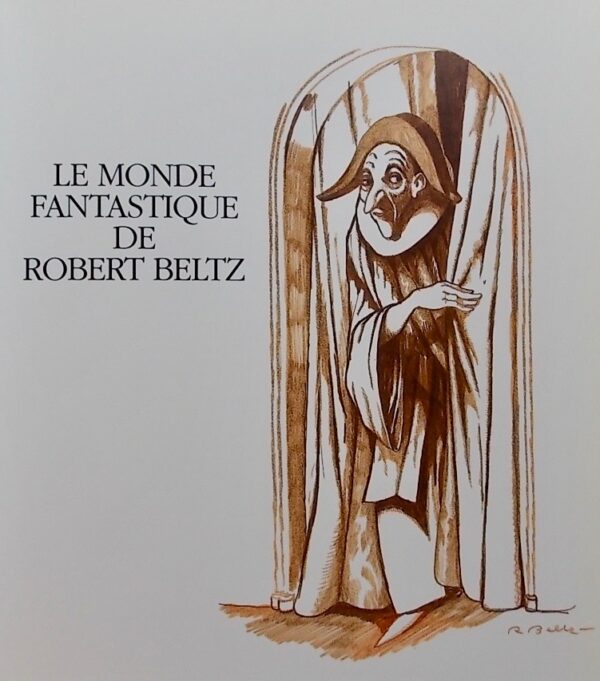 BELTZ (Yvonne) Robert Beltz (1900-1981). De la vie parisienne à l'Esprit Rhénan. Sans lieu, Jérôme Do Bentzinger Editeur, 1991. – Image 3
