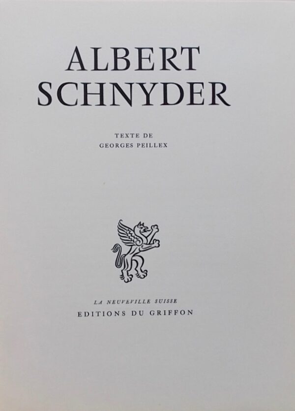 [SCHNYDER] - PEILLEX (Georges) Albert Schnyder. La Neuveville, Griffon, 1951. – Image 2