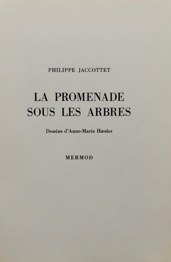 JACCOTTET (Philippe) La promenade sous les arbres. Lausanne, Mermod, 1957. – Image 2