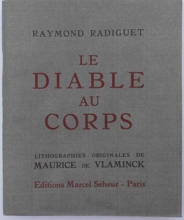 [VLAMINCK] - RADIGUET (Raymond) Le diable au corps. Paris, Marcel Seheur, 1926.