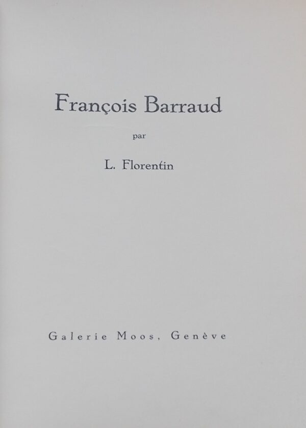 [BARRAUD] - FLORENTIN (L.) François Barraud. Genève, Galerie Moos, 1931. – Image 2