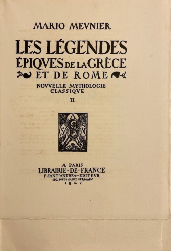 MEUNIER (Mario) Les légendes épiques de la Grèce et de Rome (Nouvelle mythologie classique II). Paris, Librairie de France, 1927. – Image 2