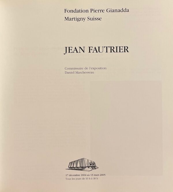 [FAUTRIER] - MARCHESSEAU (Daniel) Jean Fautrier. Martigny, Fondation Pierre Gianadda, 2005. – Image 2