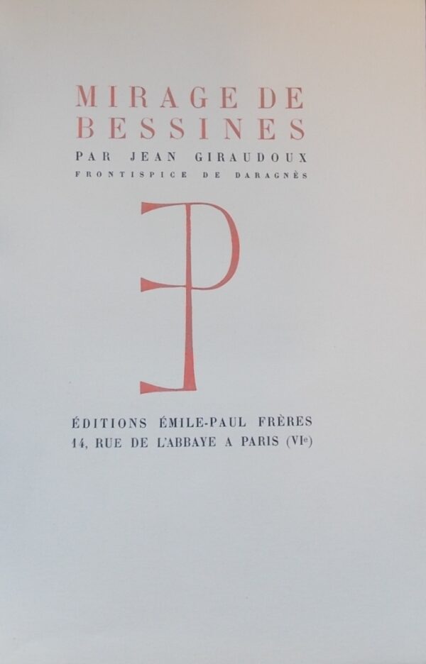 GIRAUDOUX (Jean) Mirage de Bessines. Paris, Emile-Paul Frères, 1931.