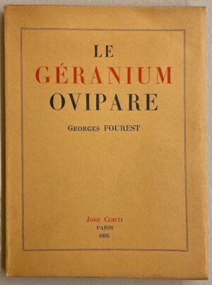 FOUREST (Georges) Le géranium ovipare. Paris, J. Corti, 1935.