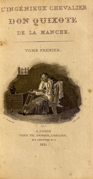 CERVANTES SAAVEDRA (Miguel de) L'ingénieux chevalier Don Quixote de la Manche. Paris, Desoer, 1821.