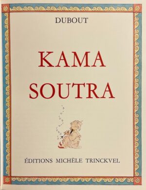 DUBOUT Kama Soutra. Paris, Michèle Trinckvel, 1973.
