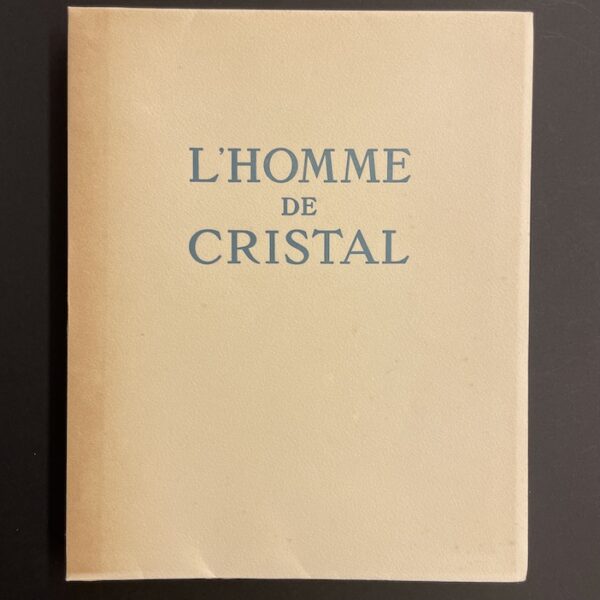 JACOB (Max) L'homme de cristal. Paris, La Table Ronde, 1946.