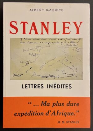 [STANLEY (Henry Morton)] - MAURICE (Albert) Stanley, lettres inédites [1881-1882]. Neuchâtel, Baconnière, (1954).