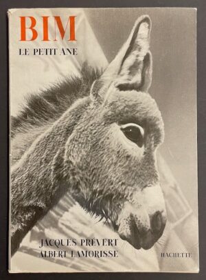 PREVERT (Jacques) & LAMORISSE (Albert) Bim le petit âne. Paris, Hachette, 1964.