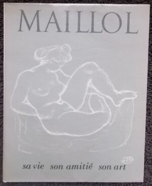 [MAILLOL] - CAMO (Pierre) Maillol mon ami. Lausanne, Editions du Grand-Chêne, 1950.