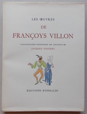 [TOUCHET] - VILLON (Françoys) Oeuvres. Paris, Rombaldi, 1950.