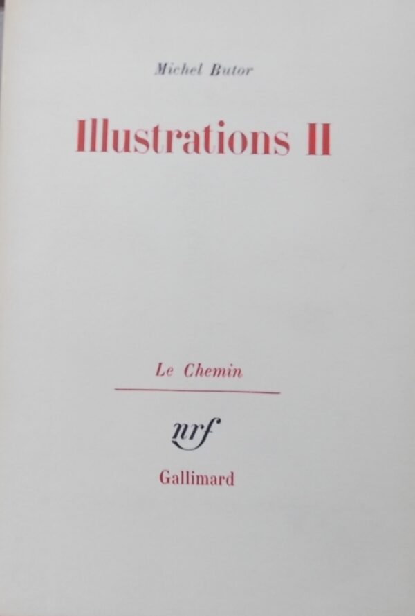 BUTOR (Michel) Illustrations II. Paris, Gallimard (coll. Le Chemin, 1969.