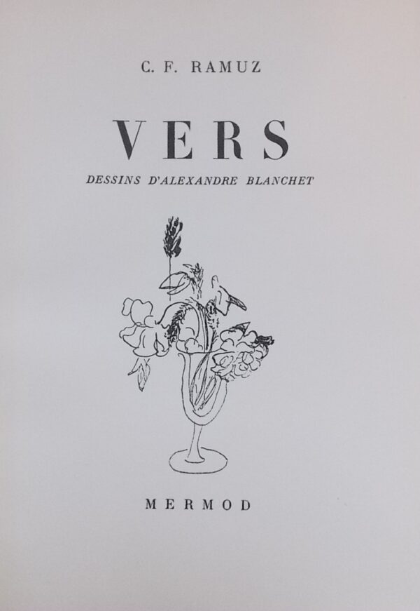 RAMUZ (Charles-Ferdinand) Vers. Lausanne, Mermod (coll. Le Bouquet), 1945.