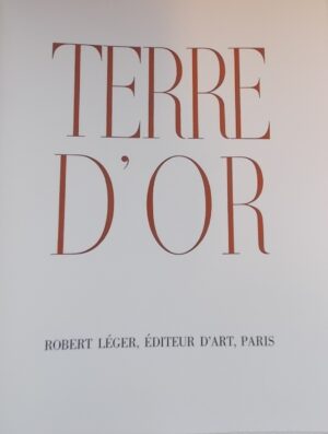 GIONO (Jean) & LETELLIER (Pierre) Terre d'or. Paris, Robert Léger, 1967.