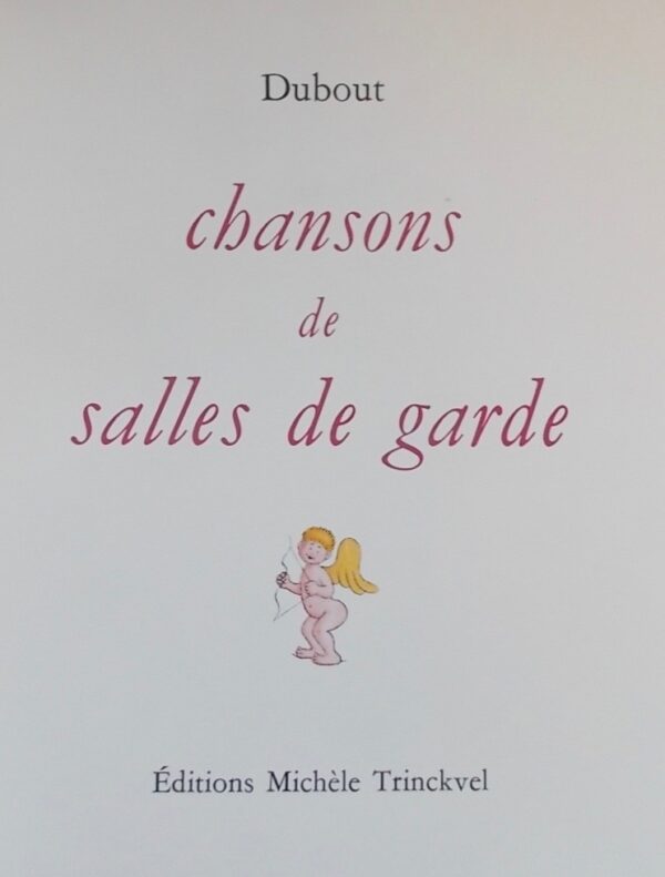 DUBOUT (Albert) Chansons de salles de garde. Paris, Trinckvel, 1971. – Image 4