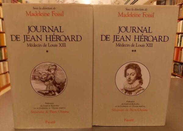 FOISIL (Madeleine) dir. Journal de Jean Héroard, médecin de Louis XIII. Paris, Fayard, 1989. – Image 2