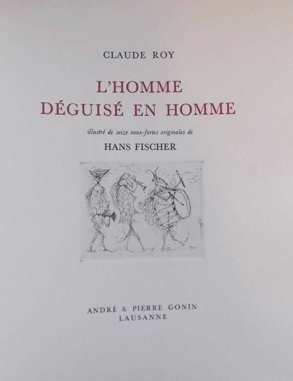 ROY (Claude) L'homme déguisé en Homme. Lausanne, André Gonin, 1959. – Image 2