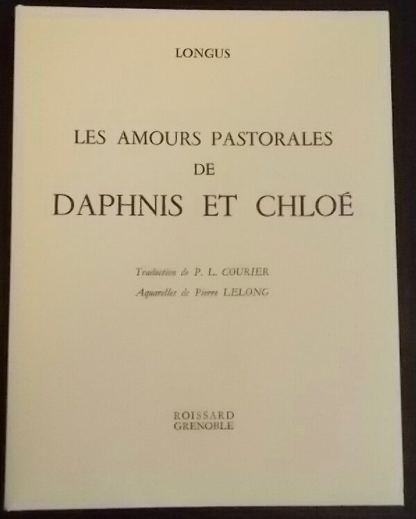 LONGUS Les amours pastorales de Daphnis et Chloé. Grenoble, Roissard, 1969. – Image 2