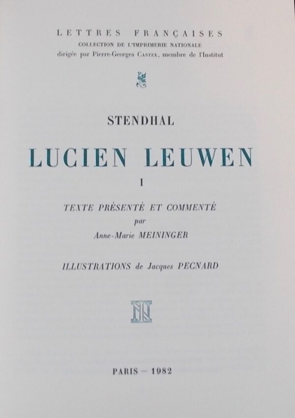 STENDHAL Lucien Leuwen. Paris, Imprimerie Nationale (coll. Lettres Françaises), 1982. – Image 2