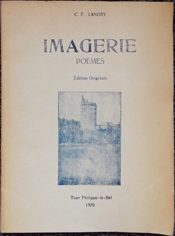 LANDRY (C.-F.) Imagerie. Poèmes. Villeneuve-lès-Avignon, Imprimerie Artisanale, 1929.