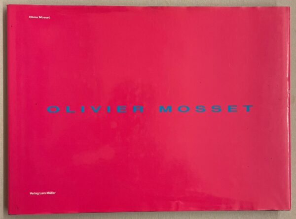[MOSSET] Olivier Mosset. Baden, Verlag Lars Müller, 1990.
