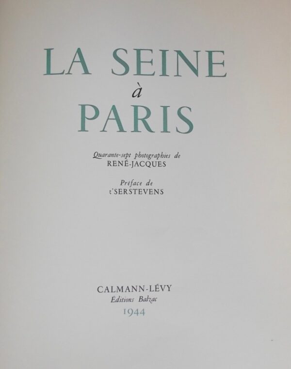 RENE-JACQUES La Seine à Paris. Paris, Calmann-Lévy - Editions Balzac, 1944. – Image 2