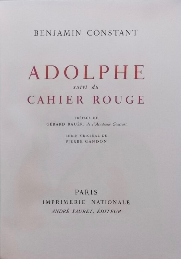 CONSTANT (Benjamin) Adolphe, suivi du Cahier rouge. Paris, Imprimerie Nationale - André Sauret (coll. Grand Prix des Meilleurs Romans du XIXe siècle), 1953. – Image 4