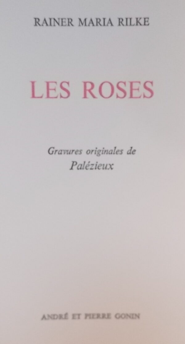 [PALEZIEUX] - RILKE (Rainer Maria) Les roses. Lausanne, Gonin, 1989. – Image 5
