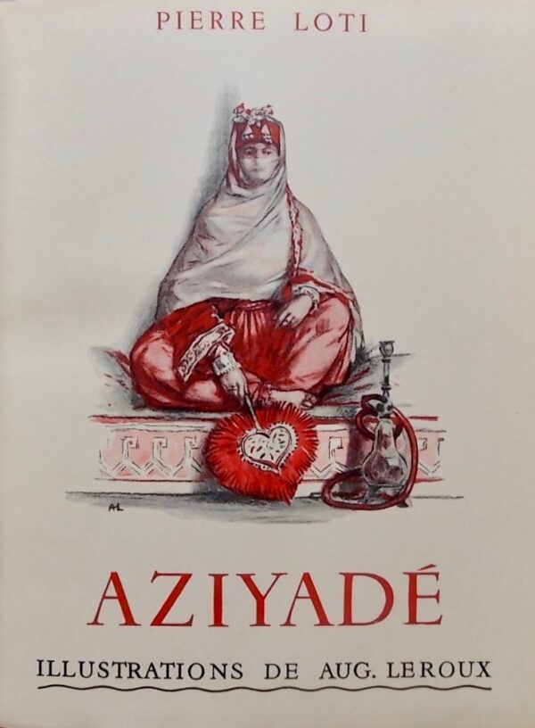 LOTI (Pierre) Aziyadé. Paris, Calmann-Lévy, s.d. (1936). – Image 3