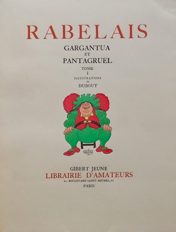 RABELAIS (François) Gargantua et Pantagruel. Paris, Gibert Jeune - Librairie d'Amateurs, 1957. – Image 2