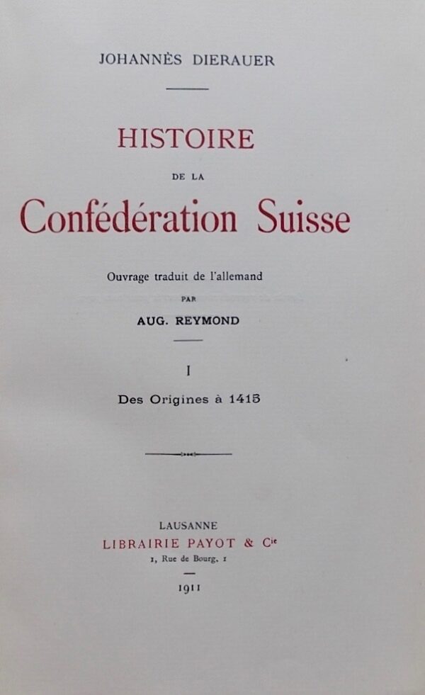 DIERAUER (J.) Histoire de la confédération suisse. Lausanne, Payot, 1911-1919. – Image 3