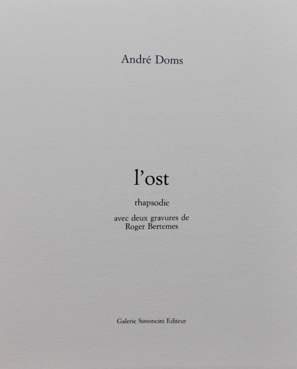 [BERTEMES (Roger)] - DOMS (André) L'ost. Rhapsodie. Luxembourg, Galerie Simoncini, 1988. – Image 3