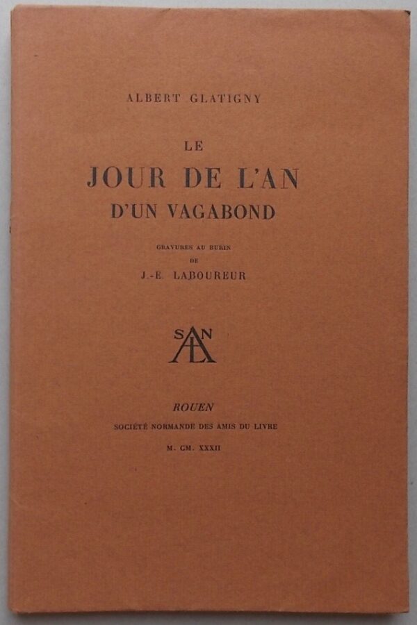 [LABOUREUR] - GLATIGNY (Albert) Le jour de l'an d'un vagabond. Rouen, Société Normande des Amis du Livre, 1932.