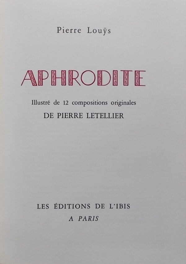 LOUYS (Pierre) Chefs-d'Oeuvre de Pierre Louys. I: Aphrodite. II. Les aventures du roi Pausole. III: Les chansons de Bilitis. IV: Psyché. V: Poèmes libres. VI: La femme et le pantin. Paris, Editions de l'Ibis, 1972-1973. – Image 3