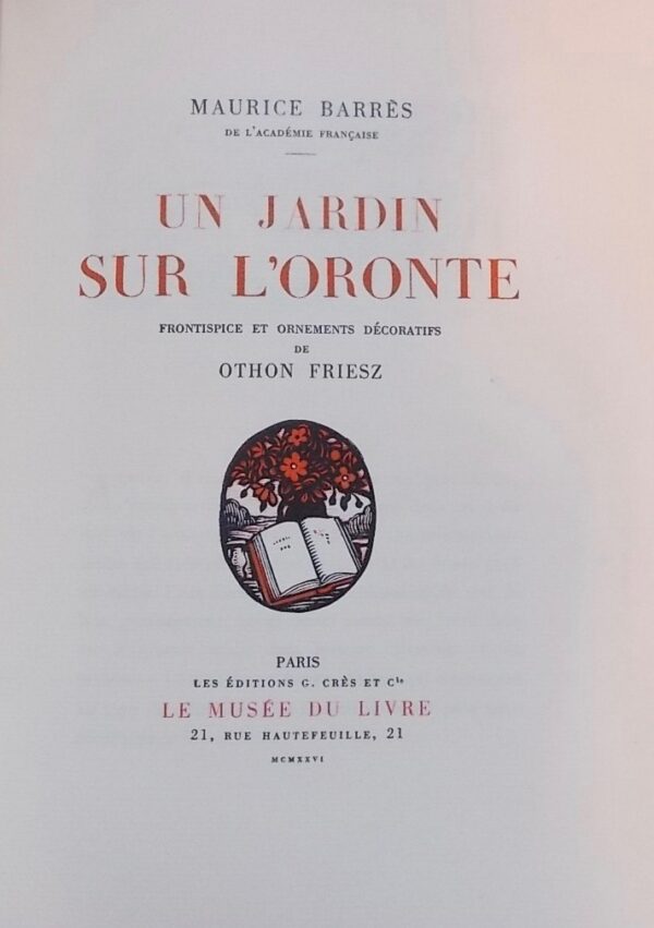 BARRES (Maurice) Un jardin sur l'Oronte. Paris, G. Crès et Cie (coll. Le Musée du Livre), 1926. – Image 4