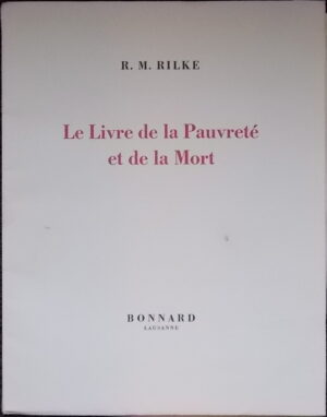 RILKE (Rainer Maria) Le livre de la pauvreté et de la mort. Lausanne, Bonnard, 1947.