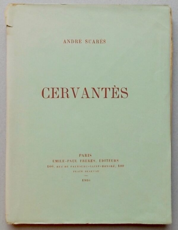 SUARES (André) Cervantès. Paris, Emile-Paul Frères, 1916.